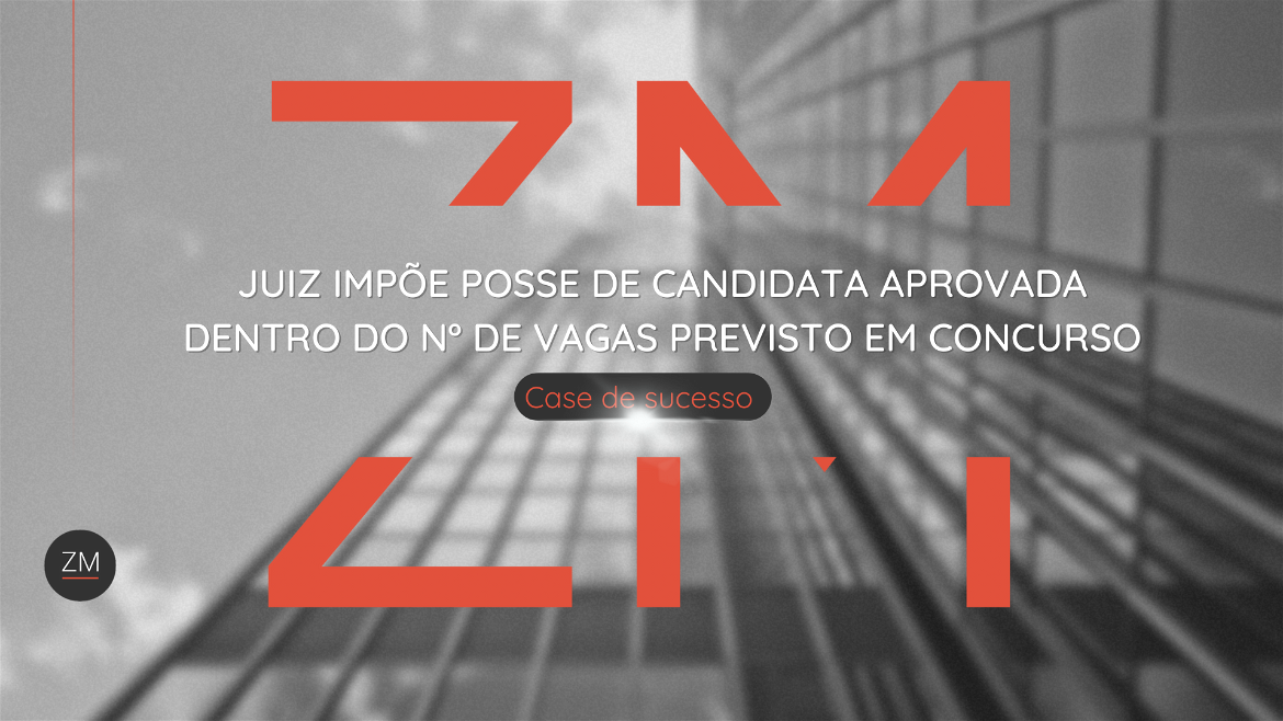 Juiz impõe posse de candidata aprovada dentro do nº de vagas previsto em concurso