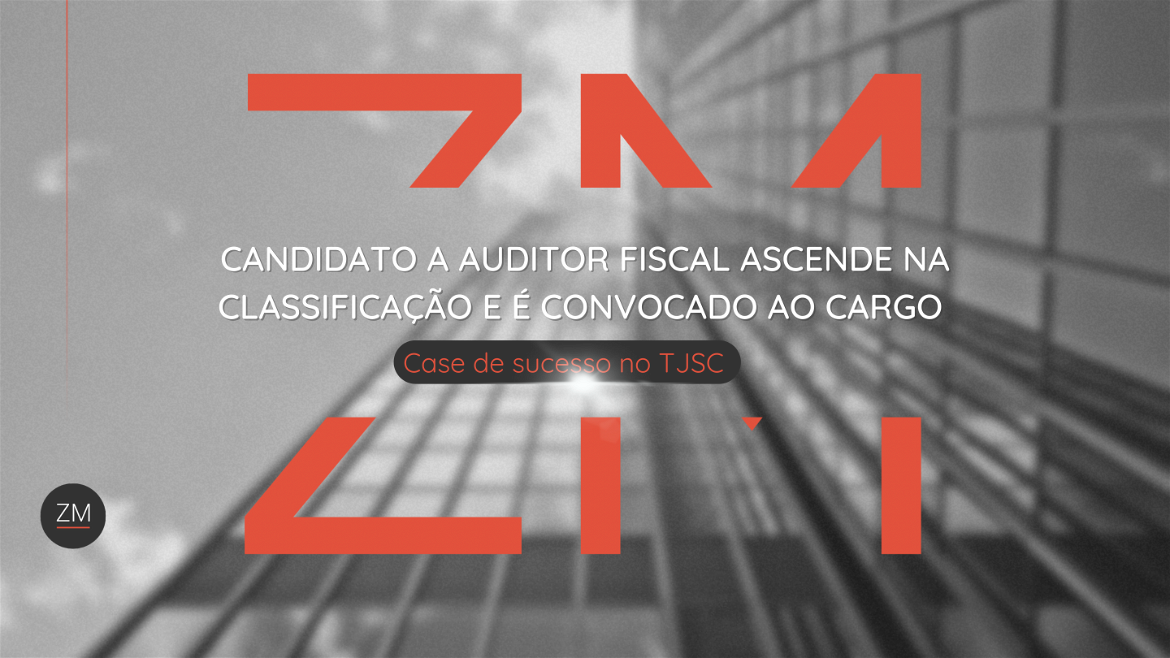 Candidato a Auditor Fiscal ascende na classificação e é convocado ao cargo